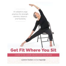 Product image of Get Fit Where You Sit: A Guide to the Lakshmi Voelker Chair Yoga Method 